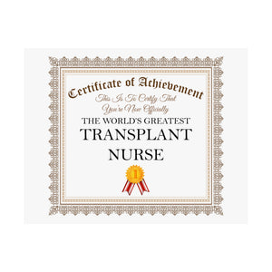 World's Greatest Transplant Nurse - 14 in x 11 in Matte Poster