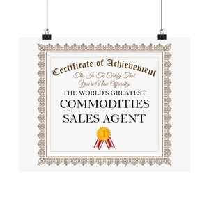 World's Greatest Commodities Sales Agent - 14 in x 11 in Matte Poster