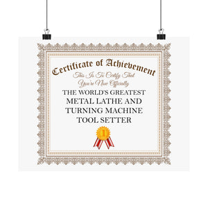 World's Greatest Metal Lathe and Turning Machine Tool Setter - 14 in x 11 in Matte Poster