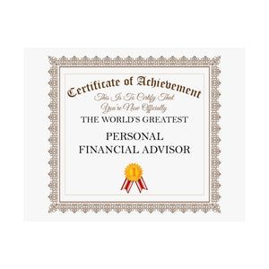 World's Greatest Personal Financial Advisor - 14 in x 11 in Matte Poster