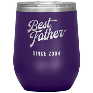 Best Father Since 2004 - 12oz Insulated Wine Tumbler