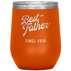 Best Father Since 2018 - 12oz Insulated Wine Tumbler