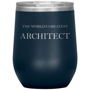 World's Greatest Architect v2 - 12oz Insulated Wine Tumbler