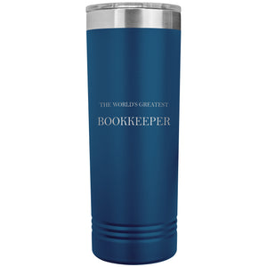 World's Greatest Bookkeeper v2 - 22oz Insulated Skinny Tumbler