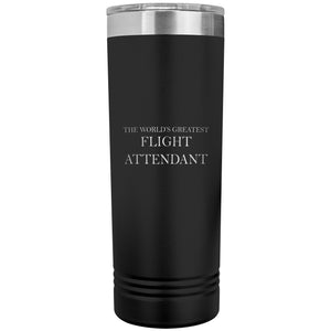 World's Greatest Flight Attendant v2 - 22oz Insulated Skinny Tumbler