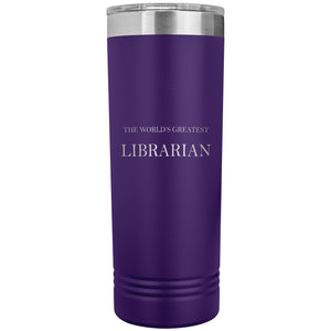 World's Greatest Librarian v2 - 22oz Insulated Skinny Tumbler