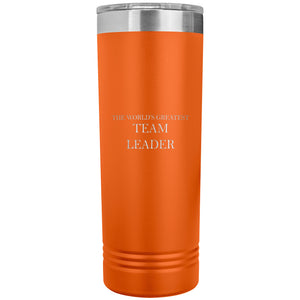 World's Greatest Team Leader v2 - 22oz Insulated Skinny Tumbler