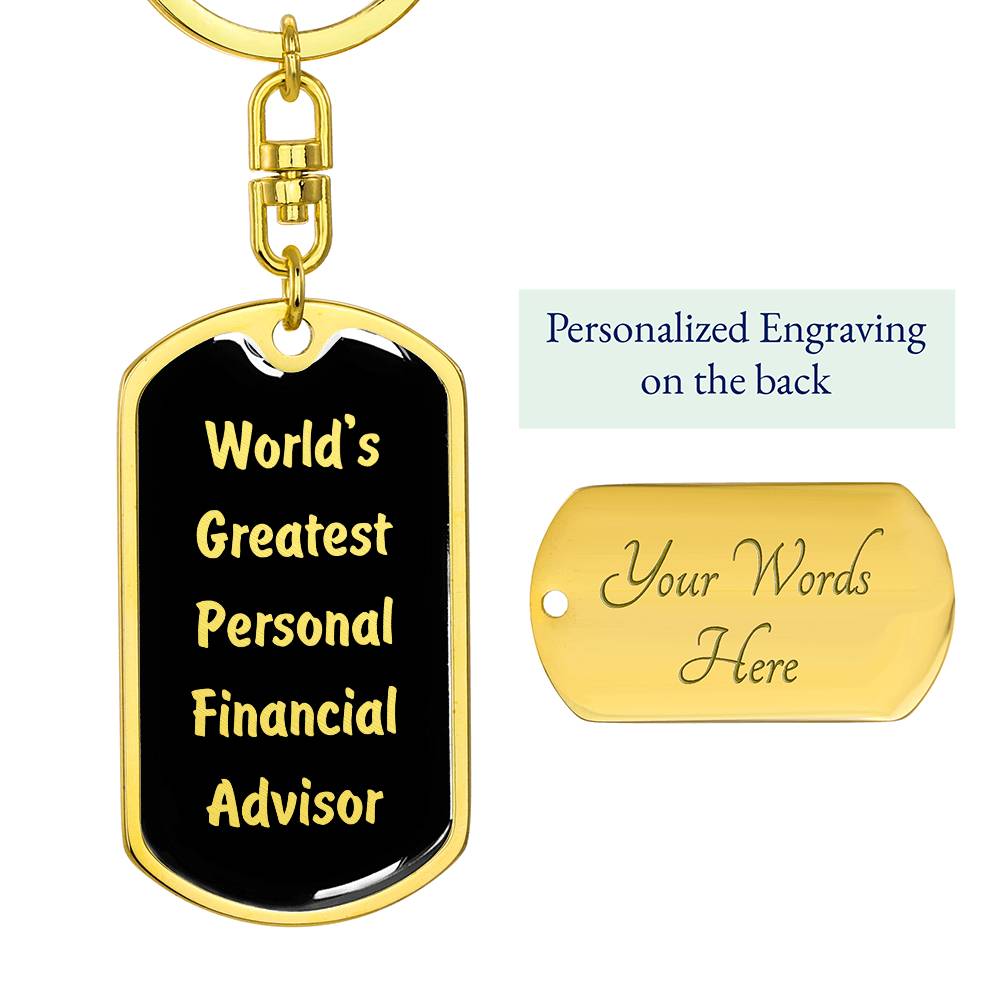 World's Greatest Personal Financial Advisor v2 - Luxury Dog Tag Keychain