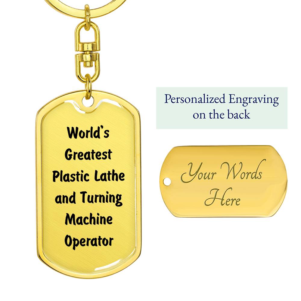 World's Greatest Plastic Lathe and Turning Machine Operator - Luxury Dog Tag Keychain