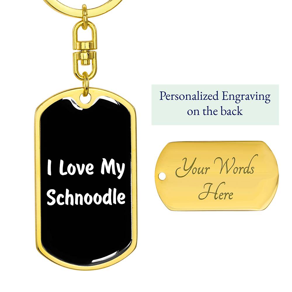 Love My Schnoodle v6 - Luxury Dog Tag Keychain