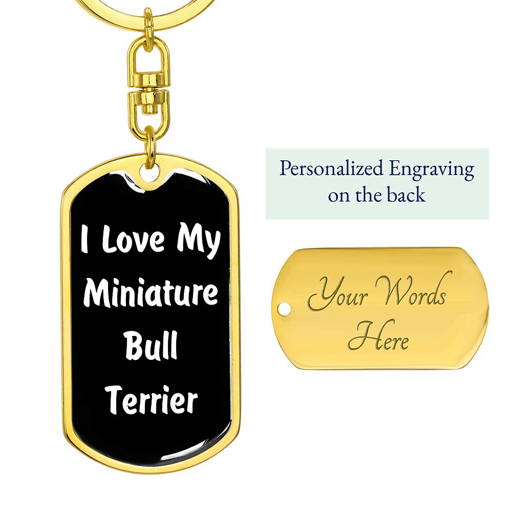 Love My Miniature Bull Terrier v6 - Luxury Dog Tag Keychain
