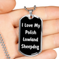 Love My Polish Lowland Sheepdog v6 - Luxury Dog Tag Necklace