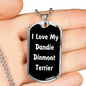 Love My Dandie Dinmont Terrier v6 - Luxury Dog Tag Necklace