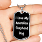 Love My Anatolian Shepherd Dog v6 - Luxury Dog Tag Necklace
