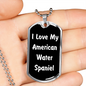 Love My American Water Spaniel v6 - Luxury Dog Tag Necklace