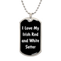 Love My Irish Red and White Setter v6 - Luxury Dog Tag Necklace