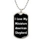 Love My Miniature American Shepherd v6 - Luxury Dog Tag Necklace