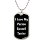 Love My Parson Russell Terrier v6 - Luxury Dog Tag Necklace