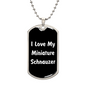 Love My Miniature Schnauzer v6 - Luxury Dog Tag Necklace