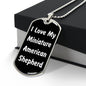 Love My Miniature American Shepherd v6 - Luxury Dog Tag Necklace
