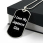 Love My Japanese Chin v6 - Luxury Dog Tag Necklace