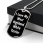 Love My West Highland White Terrier v6 - Luxury Dog Tag Necklace