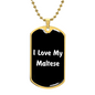 Love My Maltese v6 - 18k Gold Finished Luxury Dog Tag Necklace