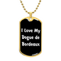 Love My Dogue de Bordeaux v6 - 18k Gold Finished Luxury Dog Tag Necklace