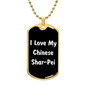 Love My Chinese Shar-Pei v6 - 18k Gold Finished Luxury Dog Tag Necklace