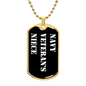 Navy Veteran's Niece v3 - 18k Gold Finished Luxury Dog Tag Necklace