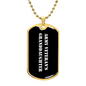 Army Veteran's Granddaughter v3 - 18k Gold Finished Luxury Dog Tag Necklace