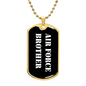 Air Force Brother v3 - 18k Gold Finished Luxury Dog Tag Necklace