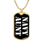 Navy Aunt v3 - 18k Gold Finished Luxury Dog Tag Necklace