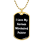 Love My German Wirehaired Pointer v6 - 18k Gold Finished Luxury Dog Tag Necklace