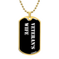 Veteran's Wife v3 - 18k Gold Finished Luxury Dog Tag Necklace