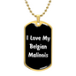Love My Belgian Malinois v6 - 18k Gold Finished Luxury Dog Tag Necklace