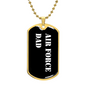 Air Force Dad v3 - 18k Gold Finished Luxury Dog Tag Necklace
