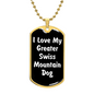 Love My Greater Swiss Mountain Dog v6 - 18k Gold Finished Luxury Dog Tag Necklace