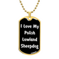 Love My Polish Lowland Sheepdog v6 - 18k Gold Finished Luxury Dog Tag Necklace