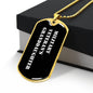 Military Veteran's Granddaughter v3 - 18k Gold Finished Luxury Dog Tag Necklace