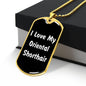 Love My Oriental Shorthair v3 - 18k Gold Finished Luxury Dog Tag Necklace