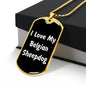 Love My Belgian Sheepdog v6 - 18k Gold Finished Luxury Dog Tag Necklace