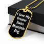 Love My Greater Swiss Mountain Dog v6 - 18k Gold Finished Luxury Dog Tag Necklace