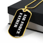 Air Force Father v3 - 18k Gold Finished Luxury Dog Tag Necklace
