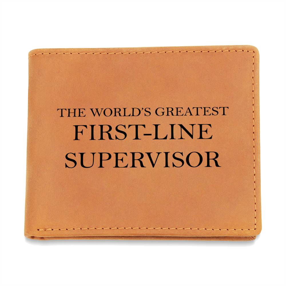 World's Greatest First-Line Supervisor - Leather Wallet