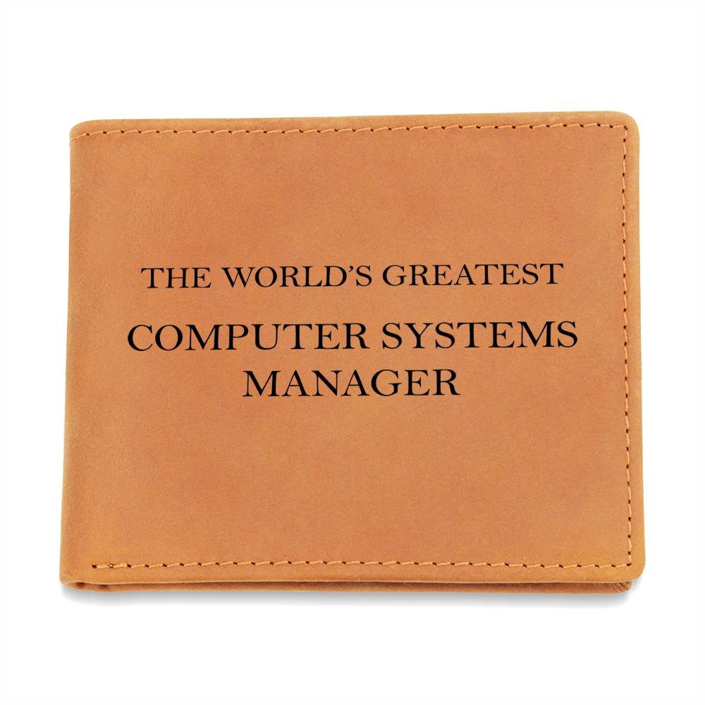 World's Greatest Computer Systems Manager - Leather Wallet
