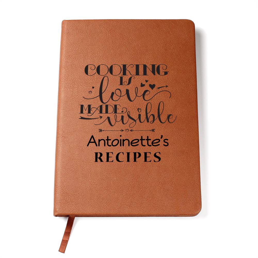 Antoinette's Recipes - Cooking Is Love - Vegan Leather Journal