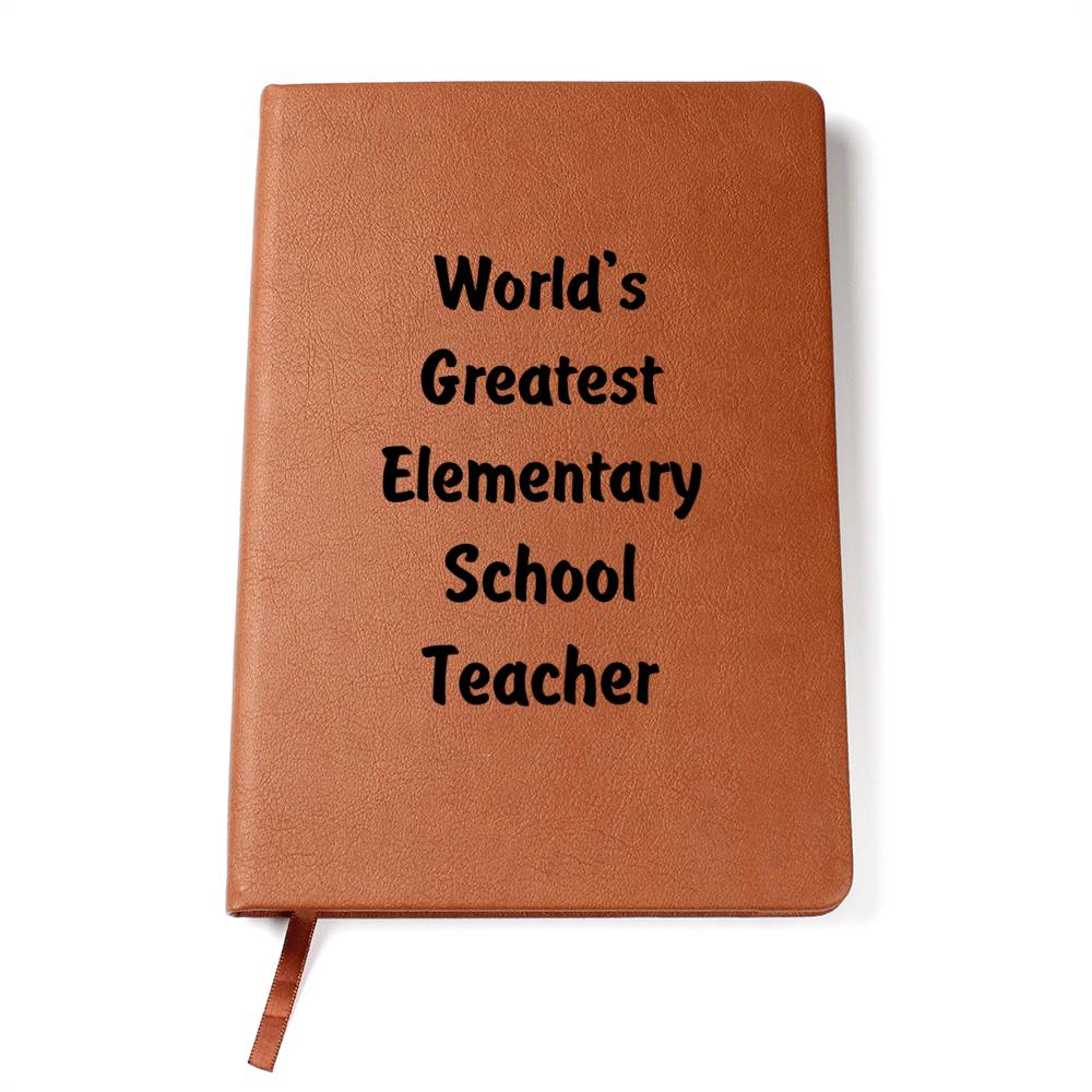 World's Greatest Elementary School Teacher v1 - Vegan Leather Journal