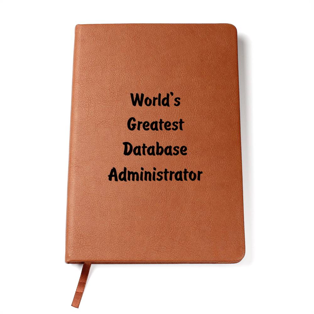 World's Greatest Database Administrator v1 - Vegan Leather Journal