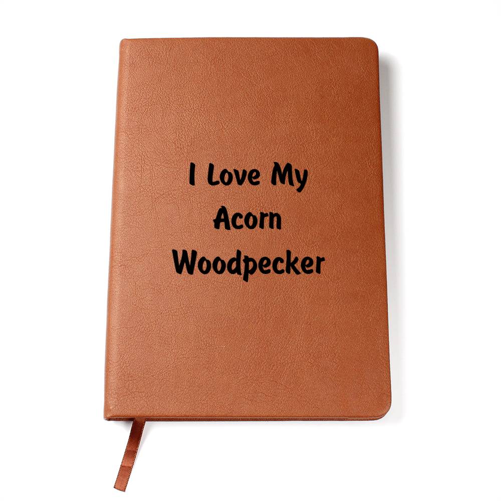 Love My Acorn Woodpecker - Vegan Leather Journal
